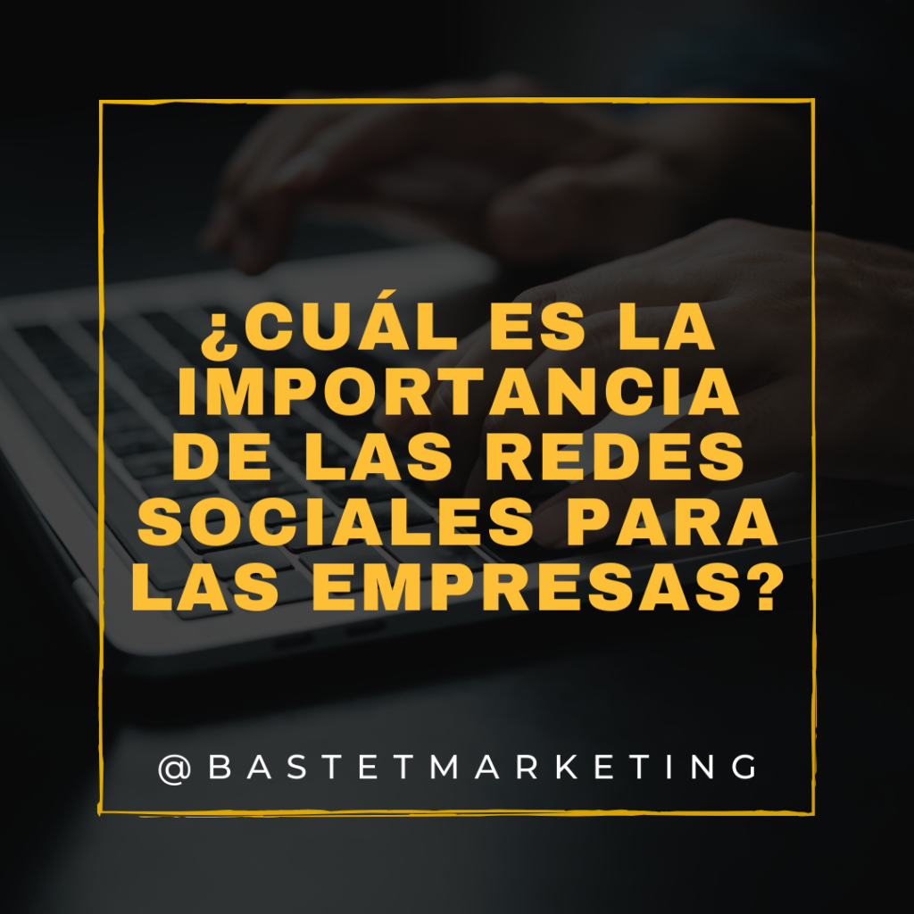 Cuál es la importancia de las redes sociales para las empresas
