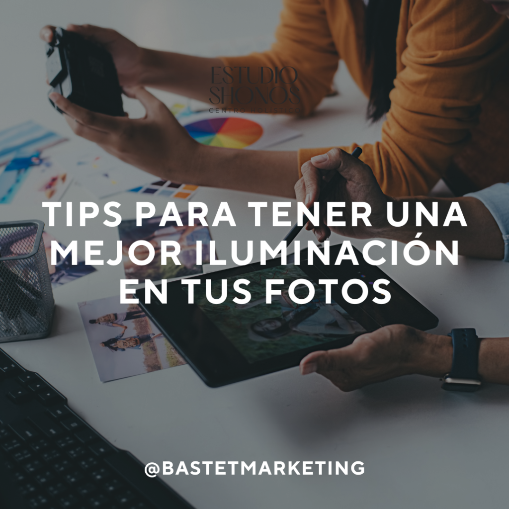 Tips para Tener una Mejor Iluminación en tus Fotos